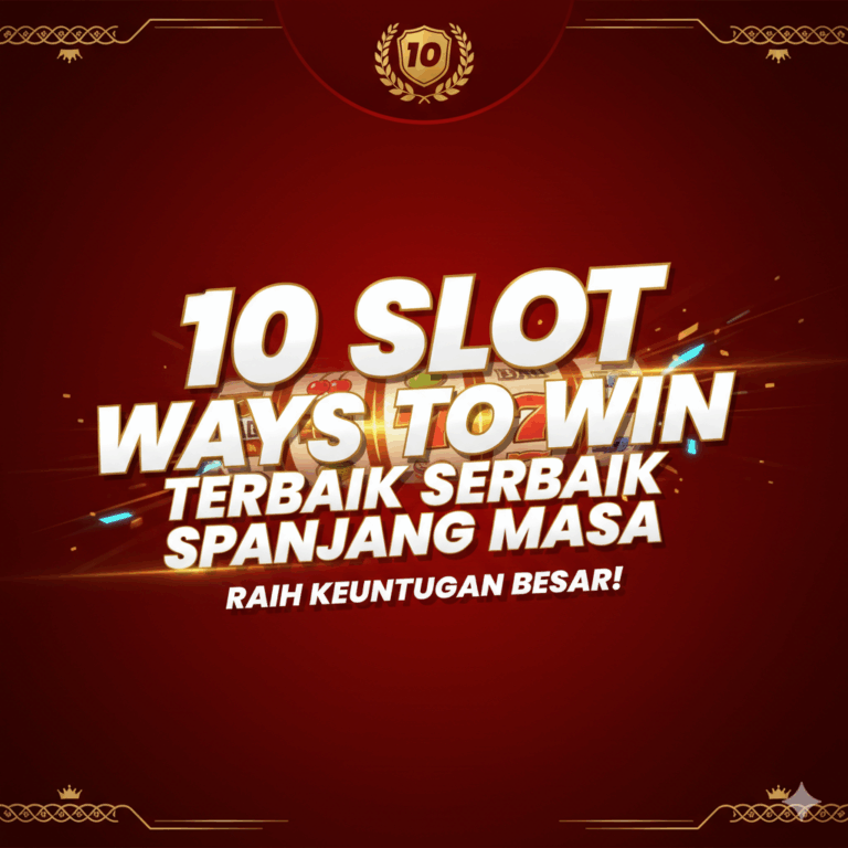 10 Slot Ways to Win Terbaik Sepanjang Masa